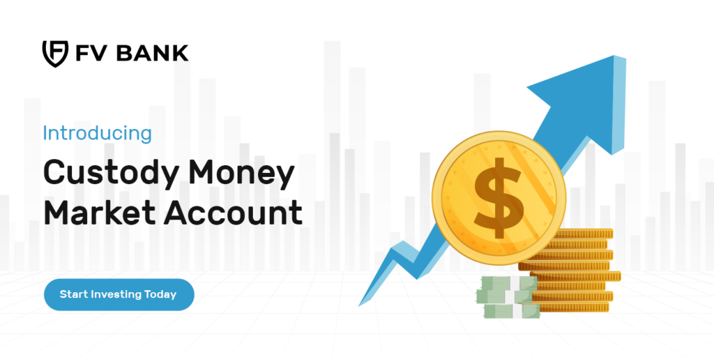 Feature Image to accompany FV Bank's Blog Post. FV Bank Introduces Custody Money Market Accounts: A New Way to Grow and Manage Your Money. It's a graphic depicting money and a graph with an arrow moving upwards.