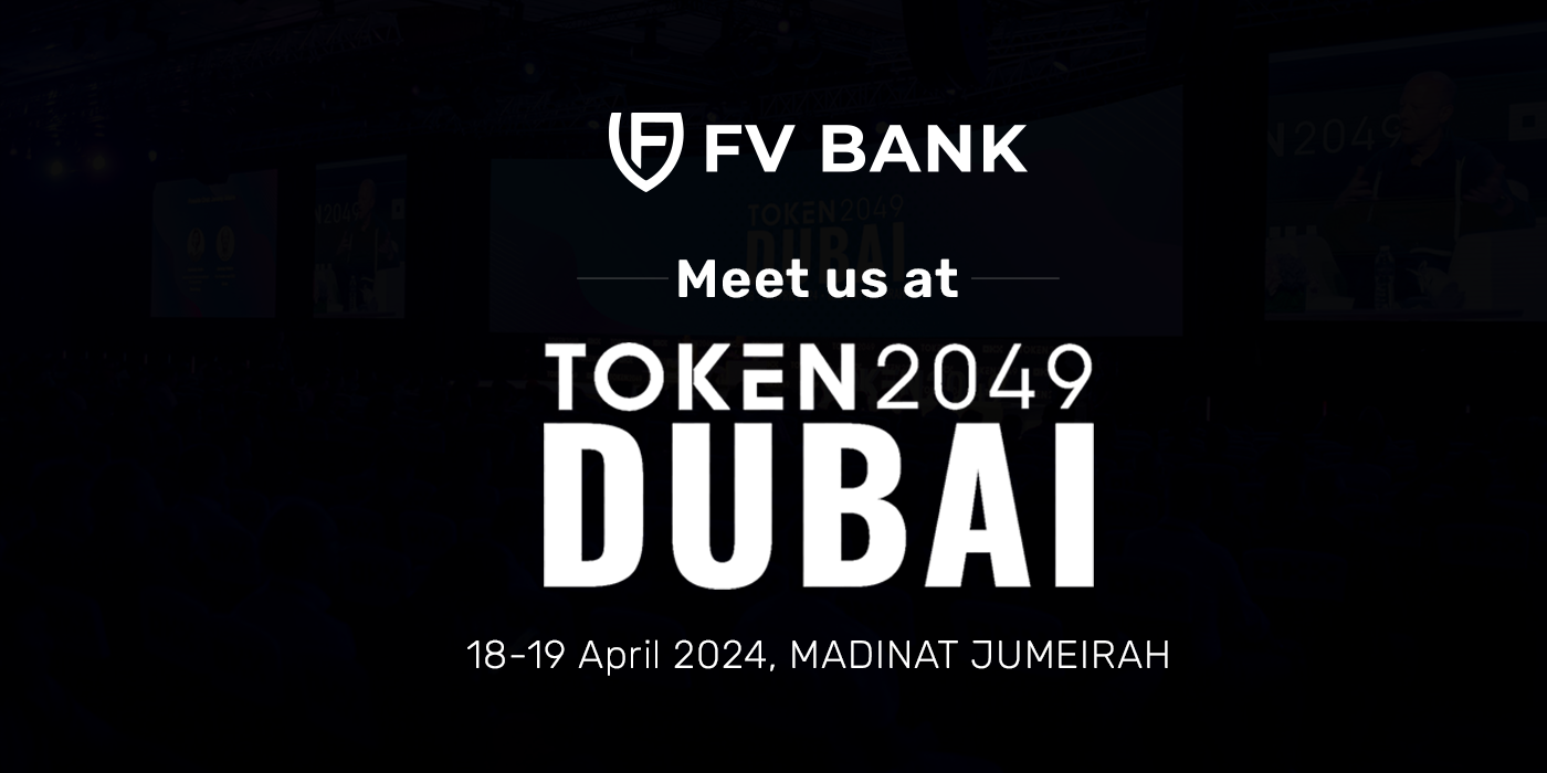 Meet FV Bank at Token 2049 in DUBAI!