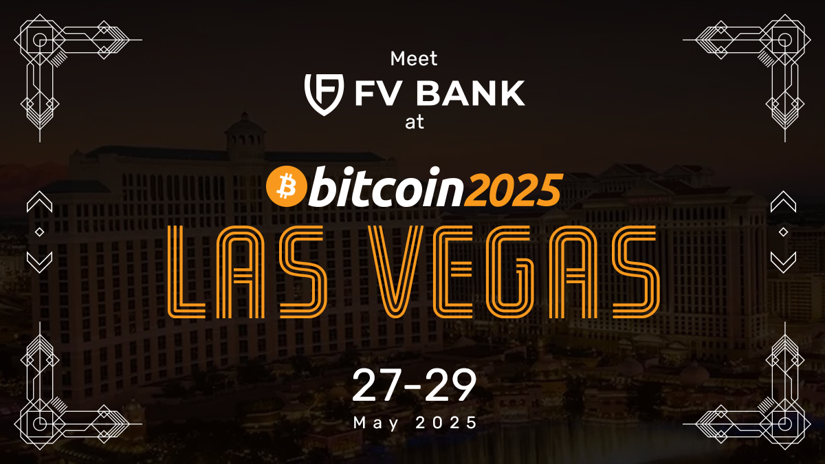 FV Bank Heads to Bitcoin 2025 in Las Vegas – Join Us at Booth #1032 - Blog