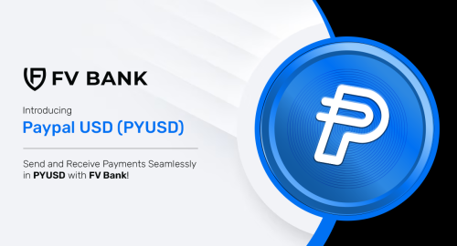 FV Bank Expands Stablecoin Capabilities with PayPal’s PYUSD Integration