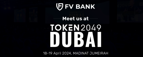 Meet FV Bank at Token 2049 in DUBAI!