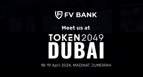 Meet FV Bank at Token 2049 in DUBAI!